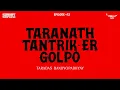 Download Lagu #SundaySuspense | Taranath Tantrik-er Golpo Episode 2 | Bibhutibhushan Bandyopadhyay
