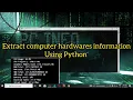 Hardware Information Using Python