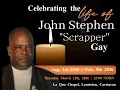 Celebrating the life of John Stephen Scrapper Gay