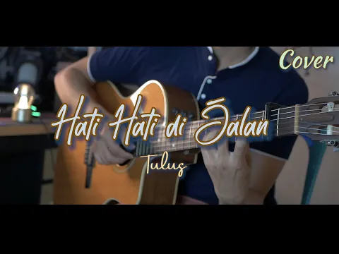 Download MP3 Hati Hati di Jalan - Tulus | Cover