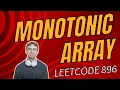 Leetcode 896 Monotonic Array - Python tutorial