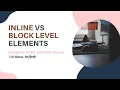 Inline vs Block level Elements HTML and CSS tutorial 50