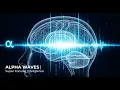 Download Lagu 3 Hour Alpha Waves for Super Focus \u0026 Intelligence | Musik Gelombang Alfa untuk Fokus Super