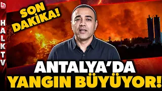 SON DAKİKA! Antalya'daki orman yangını büyüyor! Aykut Kaya bölgeden aktarıyor!