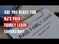 Are You Ready for NJ s Paid Family Leave Expansion