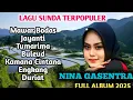 Download Lagu NINA GASENTRA🎵MAWAR BODAS🎶Lagu sunda terpopuler Nina Gasentra Full Album 2025