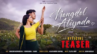 Nongdol Atiyada || Nongdamba & Ningsing || Hilachandra Shapam || Music Video Teaser