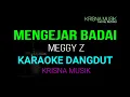 Download Lagu MENGEJAR BADAI DANGDUT KARAOKE MEGGY Z ORIGINAL MEGGY Z HD AUDIO