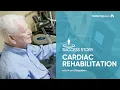 Saving Hearts with Cardiac Rehab Norm Dingeldein s Cardiac Story
