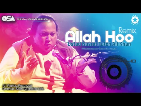 Download MP3 Allah Hoo (Remix) | Ustad Nusrat Fateh Ali Khan | OSA official Complete Version | OSA Worldwide