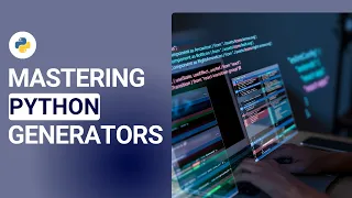 Mastering Python Generators Efficient Memory Management and Performance