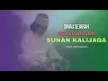 Download Lagu DAHSYATNYA PERJUANGAN SUNAN KALIJAGA - MBAH NUN