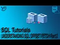SQL Tutorials UNDERSTANDING SQL OFFSET FETCH In Part 2
