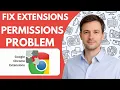 how to fix chrome extensions permissions problem Full Guide 2026