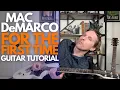 For The First Time by Mac DeMarco Guitar Tutorial - Guitar Lessons with Stuart!