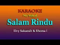 Download Lagu SALAM RINDU - ELVY S \u0026 RHOMA IRAMA - KARAOKE NO VOKAL