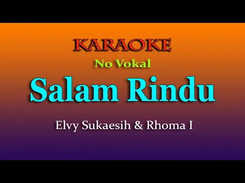 Download MP3 SALAM RINDU - ELVY S & RHOMA IRAMA - KARAOKE NO VOKAL