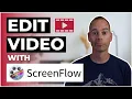 ScreenFlow Tutorial How To Use ScreenFlow To Edit s