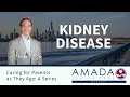 Caring for Parents as They Age Kidney Disease