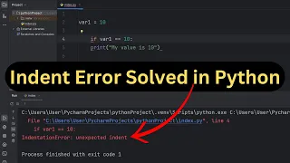IndentationError Unexpected Indent in Python SOLVED