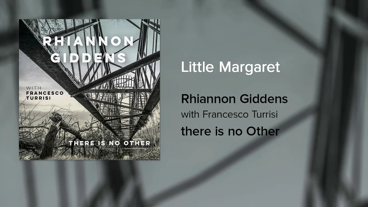 Rhiannon Giddens - Little Margaret (Official Audio)