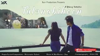 tulonabiheen mrityunjoy kakati x rup official m v rituraj gogoi xurr productions 