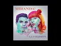 Miranda! - La Colisión | Letra - Lyrics ENGLISH SUB