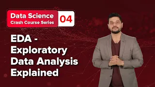 EDA - Exploratory Data Analysis Explained Crash Course 04 Data Science upGrad