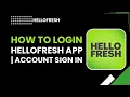 How to Login HelloFresh App Account Sign In