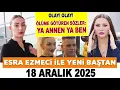 Esra Ezmeci İle Yeni Baştan 18 Aralık 2025