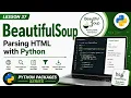 Lesson 37 - BeautifulSoup Parsing HTML with Python Python Packages Series Uplatz