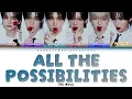 [SUB INDO] TWS (투어스)- "ALL THE POSSIBILITIES (너의 모든 가능성이 되어 줄게)" LIRIK TERJEMAHAN