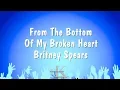 Download Lagu From The Bottom Of My Broken Heart - Britney Spears (Karaoke Version)