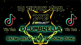 Download DJ SLOW UMBRELLA | Ratak Ratak Tak Tak Dung Dung | VIRAL TIKTOK TERBARU 2021 | DJ JEDAG JEDUG MP3