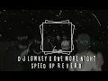 Download Lagu DJ LOWKEY X ONE MORE NIGHT MENGKECEE Speed up Reverb