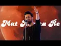 Download Lagu Mat Aazma Re - Atif Aslam Version