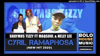 shaymus tizzy cyril ramaphosa ft maqsoul x nelly lee amapiano