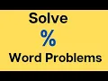 Solving Percent Word Problems