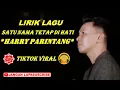 Download Lagu SATU NAMA TETAP DIHATI LIRIK EYE HARRY PARINTANG - LIRIK LAGU SATU NAMA TETAP DIHATI HARRY PARINTANG