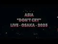 Download Lagu ASIA - Don't Cry - Live in Osaka 2025