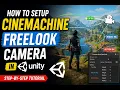 How to Setup Cinemachine FreeLook Camera in Unity Step-by-Step Tutorial