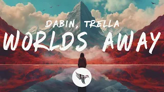 Download Dabin - Worlds Away (Lyrics) ft. Trella MP3