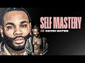 SELF MASTERY - Kevin Gates Motivational Rap Speech