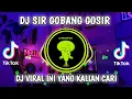 Download Lagu DJ SIR GOBANG GOSIR VIRAL TIKTOK TERBARU 2023