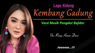 Download KIDUNG KEMBANG GADUNG versi musik PONGDUT BAJIDOR TERBARU 2023 MP3