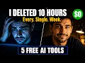 5 Free AI Tools That Deleted 10 Hours of My Work Week