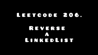 Reverse a LinkedList LeetCode 206 Java Iterative Solution Easy