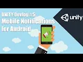 How to setup Mobile Notifications for Android in Unity Unity Devlog Tutorial