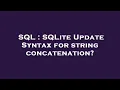 SQL SQLite Update Syntax for string concatenation