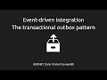 Event-driven integration - Intro to the transactional outbox pattern ASPF02O E040